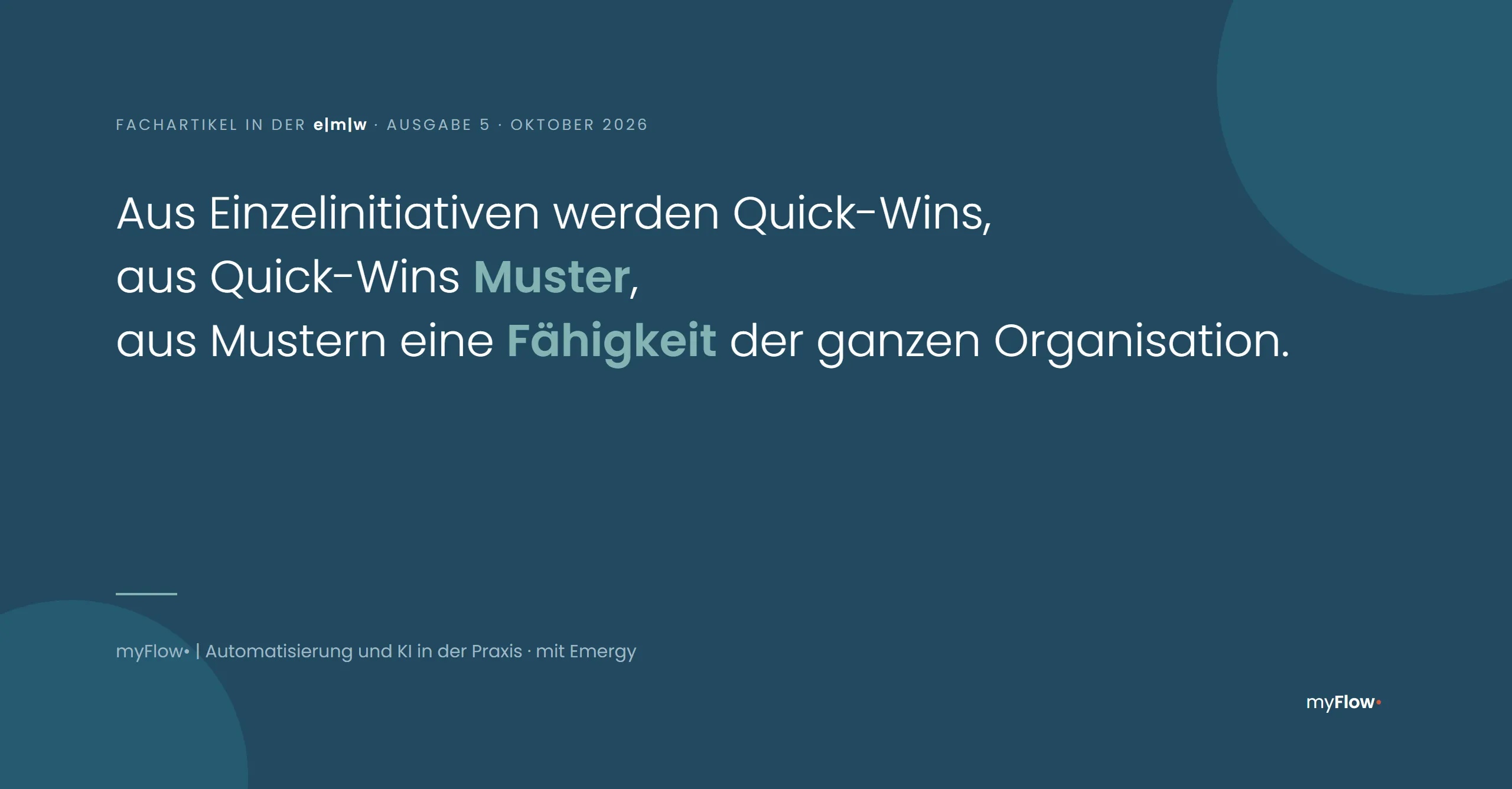 Fachartikel in der e|m|w, Ausgabe 5, Oktober 2026: Aus Einzelinitiativen werden Quick-Wins, aus Quick-Wins Muster, aus Mustern eine Fähigkeit der ganzen Organisation.